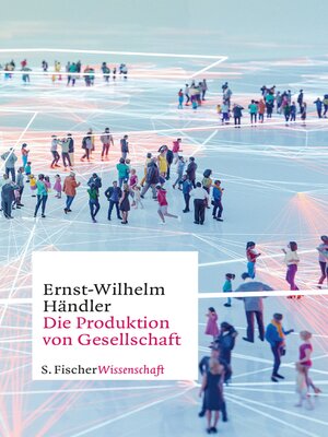 cover image of Die Produktion von Gesellschaft
